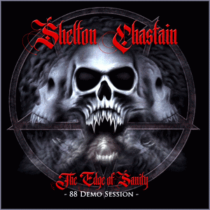 Shelton Chastain : The Edge of Sanity - 88 Demo Session